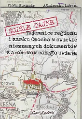 Ściśle tajne Tajemnice regionu i zamku,Piotr Kucznir Ściśle tajne Tajemnice regionu i zamku,Piotr Kucznir