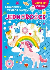 Zagadkowy zawrót głowy JednorożceNatalia Kawałko-Dzikowska Zagadkowy zawrót głowy JednorożceNatalia Kawałko-Dzikowska