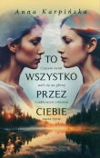 To wszystko przez ciebie To wszystko przez ciebie