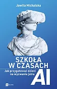 Szkoła w czasach AI Szkoła w czasach AI