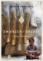 Zmierzch i brzask. Notes z BangkokuBogdan Góralczyk Zmierzch i brzask. Notes z BangkokuBogdan Góralczyk