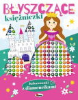 Kolorowanki z diamencikami Błyszczące księżniczki Kolorowanki z diamencikami Błyszczące księżniczki
