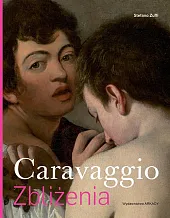 Caravaggio ZbliżeniaStefano Zuffi
