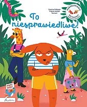 To niesprawiedliwe! Porozumienie bez przemocy objaśnione,Caroline Pellissier