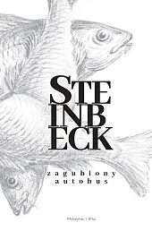 Zagubiony autobusJohn Steinbeck Zagubiony autobusJohn Steinbeck