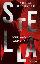 Stella. Tom II Oblicza zemstyAdrian Bednarek Stella. Tom II Oblicza zemstyAdrian Bednarek