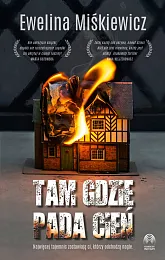 Tam gdzie pada cieńEwelina Miśkiewicz Tam gdzie pada cieńEwelina Miśkiewicz