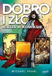 Dobro i zło Biblia w komiksieMichael Pearl