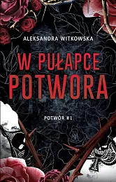 W pułapce PotworaAleksandra Witkowska