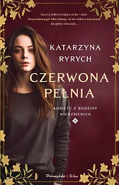 Czerwona pełniaKatarzyna Ryrych Czerwona pełniaKatarzyna Ryrych