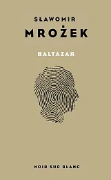 Baltazar. AutobiografiaSławomir Mrożek Baltazar. AutobiografiaSławomir Mrożek