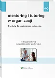 Mentoring i tutoring w organizacji. 9, Małgorzata Sidor-Rządkowska