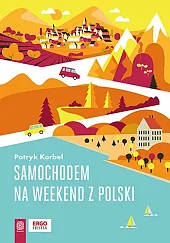 Samochodem na weekend z Polski Samochodem na weekend z Polski