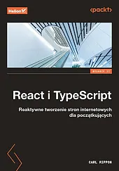 React i TypeScript. Reaktywne tworzenie stron,Rippon Carl