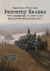 Pancerny Kaukaz. Walki Kampfgruppe von Hake,Radosław Frańczak