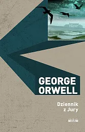 Dzienik z JuryGeorge Orwell Dzienik z JuryGeorge Orwell
