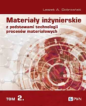 Materiały inżynierskie z podstawami technologii procesów,Leszek A. Dobrzański