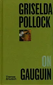 Griselda Pollock on Gauguin