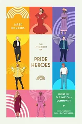 The Little Book of Pride Heroes The Little Book of Pride Heroes