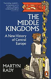 The Middle KingdomsMartyn Rady