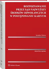 Rozpoznawanie przez Sąd Najwyższy środków odwoławczych,Jarosław Matras