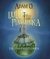 Lulu Piaskunka. Z Bezsennisk w przestworzaO.Adam 