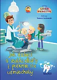 Bajka.Jak dzieci o ząbki dbały i pięknie się uśmiechały.