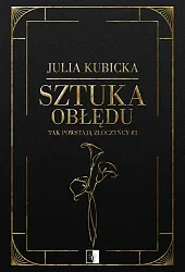 Tak powstają złoczyńcy Tom 3 Sztuka,Kubicka Julia