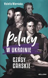 Polacy w Ukrainie. Czasy carskie