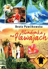 Blondynka na HawajachBeata Pawlikowska