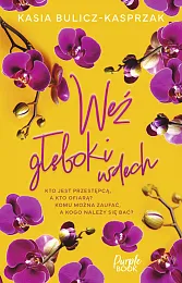 Weź głęboki wdechKasia Bulicz-Kasprzak