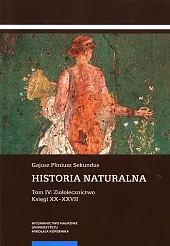 Historia naturalna Tom IV: ZiołolecznictwoPliniusz Sekundus Gajusz