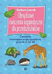 Obrazkowe ćwicz logopedy dla przedszkolaków SZ Ż CZ DŻ