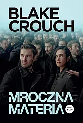 Mroczna materia [okładka serialowa]Blake Crouch