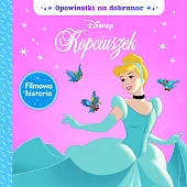 Opowiastki na dobranoc. Disney Kopciuszekzbiorowa Praca