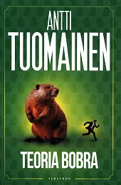 Teoria bobraAntti Tuomainen Teoria bobraAntti Tuomainen