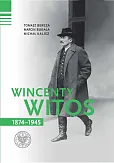 Wincenty Witos 1874-1945 Wincenty Witos 1874-1945