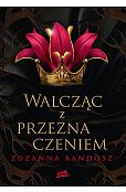 Walcząc z przeznaczeniem Walcząc z przeznaczeniem