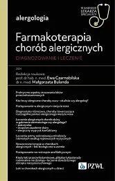 Farmakoterapia chorób alergicznych. Diagnozowanie i leczenieEwa Czarnobilska
