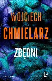 ZbędniWojciech Chmielarz