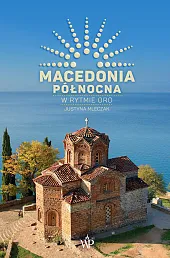 Macedonia Północna. W rytmie oro Macedonia Północna. W rytmie oro
