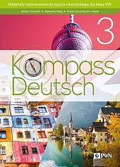 Kompass Deutsch 3 Materiały ćwiczeniowe do języka niemieckiego
