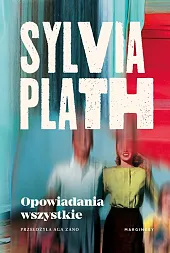Opowiadania wszystkieSylvia Plath