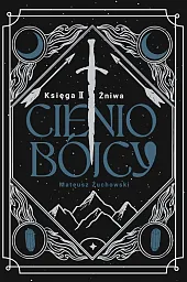 Cieniobójcy Księga 2 ŻniwaMateusz Żuchowski