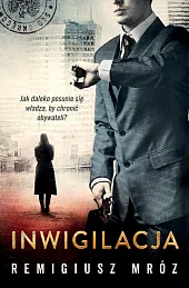 Inwigilacja (wyd.2) [Joanna Chyłka- t.5]Remigiusz Mróz