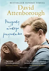 Przygody młodego przyrodnikaDavid Attenborough Przygody młodego przyrodnikaDavid Attenborough