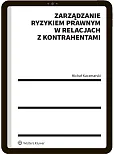 Zarządzanie ryzykiem prawnym w relacjach z kontrahentami + szkolenie on-line Zarządzanie ryzykiem prawnym w relacjach z kontrahentami + szkolenie on-line
