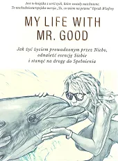 Moje życie z Mr Good