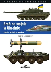 Broń na wojnie w UkrainieJ.Martin Dougherty Broń na wojnie w UkrainieJ.Martin Dougherty