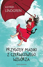 Przygody Madiki z Czerwcowego WzgórzaAstrid Lindgren